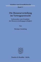 Die Honorarverteilung im Vertragsarztrecht. - Monique Amoulong