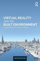 Virtual Reality and the Built Environment - Whyte, Jennifer; Nikolić, agana