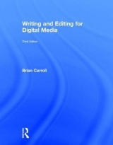 Writing and Editing for Digital Media - Carroll, Brian