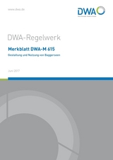 Merkblatt DWA-M 615 Gestaltung und Nutzung von Baggerseen - 