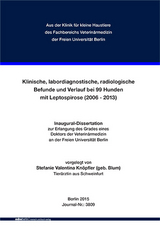 Klinische, labordiagnostische, radiologische Befunde und Verlauf bei 99 Hunden mit Leptospirose (2006-2013) - Stefanie Valentina Knöpfler