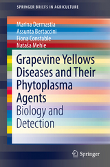Grapevine Yellows Diseases and Their Phytoplasma Agents - Marina Dermastia, Assunta Bertaccini, Fiona Constable, Nataša Mehle