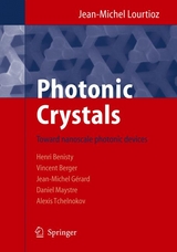 Photonic Crystals - Jean-Michel Lourtioz, Henri Benisty, Vincent Berger, Jean-Michel Gerard, Daniel Maystre, Alexei Tchelnokov