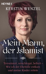 Mein Mann, der Islamist -  Kerstin Wenzel