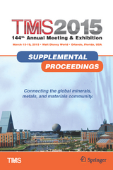 TMS 2015 144th Annual Meeting & Exhibition, Annual Meeting Supplemental Proceedings - 