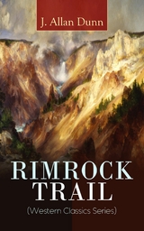 RIMROCK TRAIL (Western Classics Series) -  J. Allan Dunn