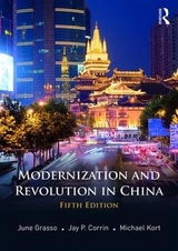 Modernization and Revolution in China - Grasso, June; Corrin, Jay; Kort, Michael