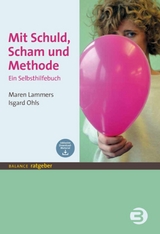 Mit Schuld, Scham und Methode - Maren Lammers, Isgard Ohls