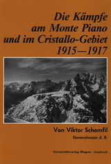 Die Kämpfe am Monte Piano und im Cristallo-Gebiet (Südtiroler Dolomiten) 1915-1917 - Viktor Schemfil