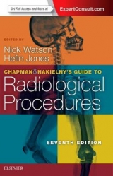 Chapman & Nakielny's Guide to Radiological Procedures - Watson, Nick