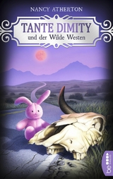 Tante Dimity und der Wilde Westen - Nancy Atherton