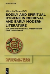 Bodily and Spiritual Hygiene in Medieval and Early Modern Literature - 