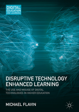 Disruptive Technology Enhanced Learning - Michael Flavin