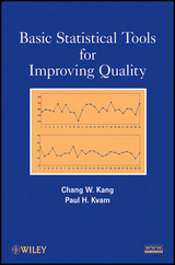 Basic Statistical Tools for Improving Quality -  Chang W. Kang,  Paul Kvam