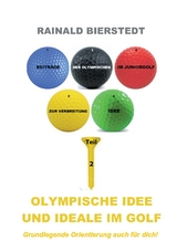 Olympische Idee und Ideale im Golf - Rainald Bierstedt