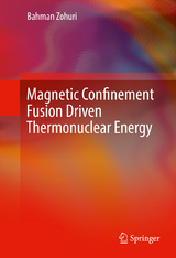 Magnetic Confinement Fusion Driven Thermonuclear Energy - Bahman Zohuri