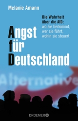 Angst für Deutschland -  Melanie Amann