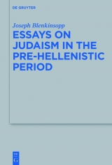 Essays on Judaism in the Pre-Hellenistic Period -  Joseph Blenkinsopp