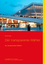 Der transparente Wähler - Wilfried Rabe