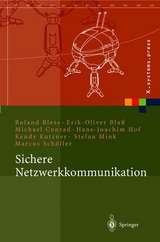 Sichere Netzwerkkommunikation - Roland Bless, Stefan Mink, Erik-Oliver Blaß, Michael Conrad, Hans-Joachim Hof, Kendy Kutzner, Marcus Schöller