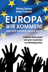 Europa, wir kommen! Und wir werden immer mehr. - Michael Schewe