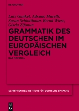 Grammatik des Deutschen im europäischen Vergleich -  Lutz Gunkel,  Adriano Murelli,  Susan Schlotthauer,  Bernd Wiese,  Gisela Zifonun