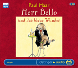 Herr Bello 1. Herr Bello und das blaue Wunder - Maar, Paul