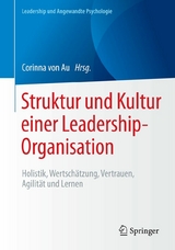 Struktur und Kultur einer Leadership-Organisation - 