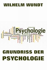 Grundriss der Psychologie - Wilhelm Wundt