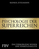 Psychologie der Superreichen - Rainer Zitelmann