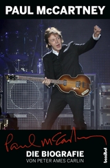 Paul McCartney - Die Biografie - Peter Ames Carlin