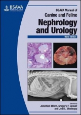 BSAVA Manual of Canine and Feline Nephrology and Urology - Elliott, Jonathan; Grauer, Gregory F; Westropp, Jodi