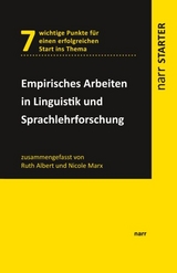 Empirisches Arbeiten in Linguistik und Sprachlehrforschung - Ruth Albert, Nicole Marx