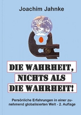 Die Wahrheit, nichts als die Wahrheit! - Joachim Jahnke