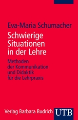 Schwierige Situationen in der Lehre - Eva-Maria Schumacher