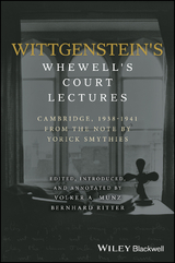 Wittgenstein's Whewell's Court Lectures - Yorick Smythies