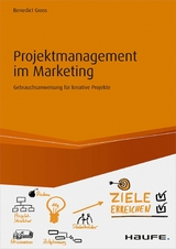 Projektmanagement im Marketing -  Benedict Gross