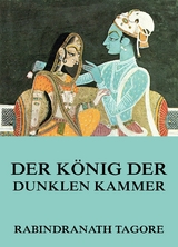 Der König der dunklen Kammer - Rabindranath Tagore