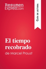 El tiempo recobrado de Marcel Proust (Guía de lectura) -  ResumenExpress