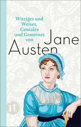 Witziges und Weises, Geniales und Gemeines von Jane Austen - Jane Austen