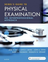 Seidel's Guide to Physical Examination - Ball, Jane W.; Dains, Joyce E.; Flynn, John A.; Solomon, Barry S; Stewart, Rosalyn W