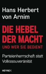 Die Hebel der Macht -  Hans Herbert Arnim