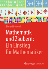 Mathematik und Zaubern: Ein Einstieg für Mathematiker - Ehrhard Behrends