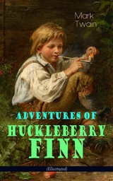 Adventures of Huckleberry Finn (Illustrated) -  Mark Twain