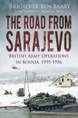 The Road From Sarajevo - Barry, Brigadier Ben