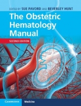 The Obstetric Hematology Manual - Pavord, Sue; Hunt, Beverley