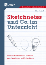 Sketchnotes und Co. im Unterricht - Silke Bosbach