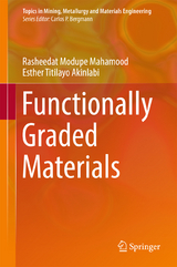 Functionally Graded Materials - Rasheedat Modupe Mahamood, Esther Titilayo Akinlabi