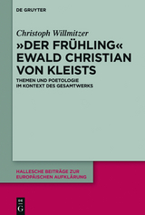 "Der Frühling" Ewald Christian von Kleists - Christoph Willmitzer