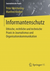 Informantenschutz - Peter Welchering, Manfred Kloiber